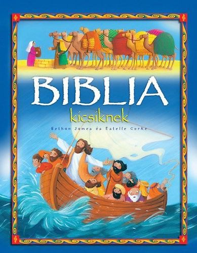 Bethan James; Estelle Corke - Biblia kicsiknek