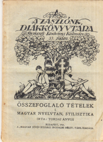 Tordai kos - sszefoglal Ttelek I.- Magyar nyelvtan, stilisztika (A zszlnk dikknyvtra 33.szm)