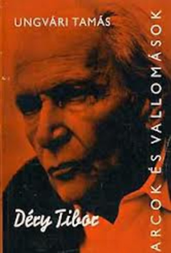 Ungv�ri Tam�s - Arcok �s Vallom�sok (D�ry Tibor)