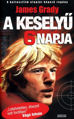 James Grady - A kesely� 6 napja