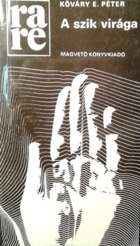 Kőváry E. Péter - A szik virága