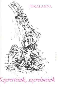 J�kai Anna - Szeretteink, szerelmeink