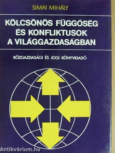 Simai Mihly - Klcsns fggsg s konfliktusok a vilggazdasgban