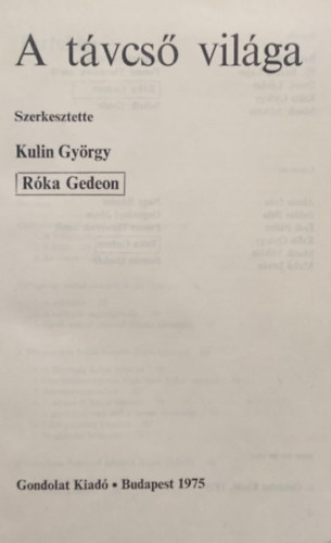 Kulin Gy�rgy-R�ka Gedeon - A t�vcs� vil�ga