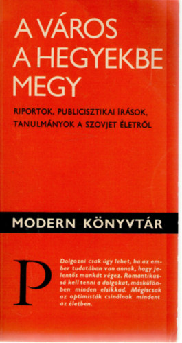 Anatolij Zlobin  (szerk.) - A v�ros a hegyekbe megy. Riportok, publicisztikai �r�sok, tanulm�nyok a szovjet �letr�l