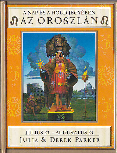 Derek Parker Julia Parker - A Nap �s a Hold jegy�ben - Az Oroszl�n j�l.23-aug.23
