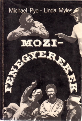 Michael Pye; Lynda Myles - Mozi-fenegyerekek