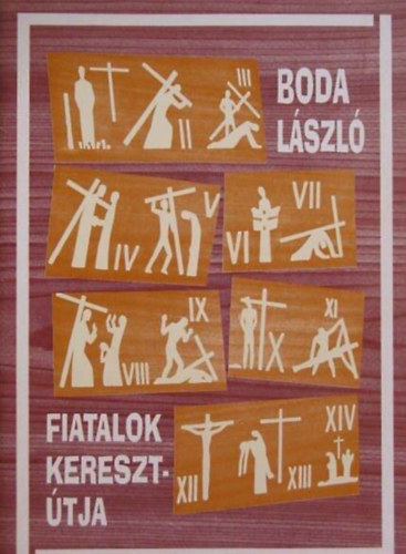 Boda Lszl - Fiatalok kereszttja
