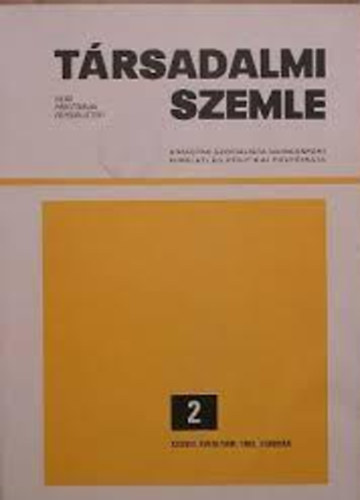 Trsadalmi Szemle 1983. februr A Magyar Szocialista Munksprt elmleti s politikai folyirata/ XXXVIII. vfolyam 2. szm