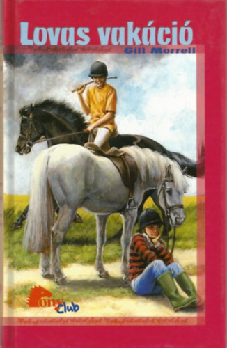 Gill Morrell - Lovas vak�ci� (PonyClub)