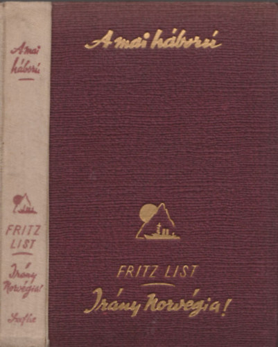 Fritz List - Irány Norvégia!