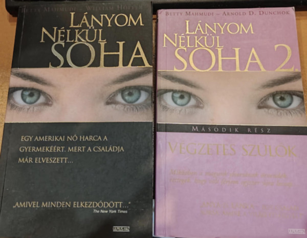 William Hoffer Betty Mahmudi - 2 db Betty Mahmudi k�nyv: L�nyom n�lk�l soha; V�gzetes sz�l�k
