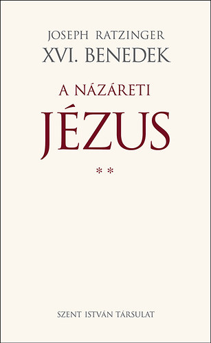 Joseph Ratzinger - A N�z�reti J�zus II.