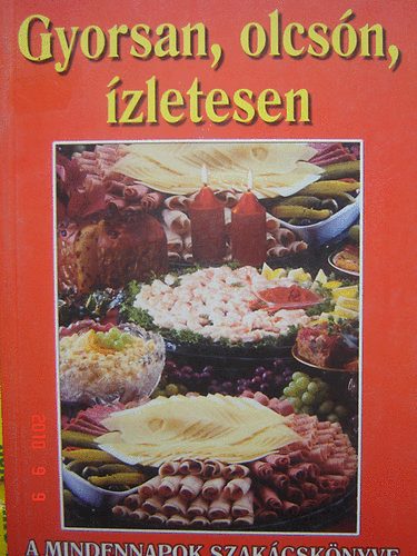Gyorsan, olcsn, zletesen- A mindennapok szakcsknyve