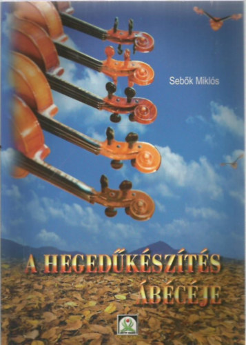 Sebk Mikls - A hegedkszts bcje