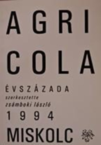 Zsmboki Lszl - Agri Cola vszzada 1994