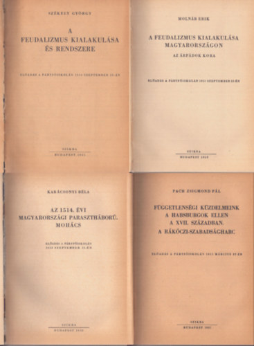 Moln�r Erik, Kar�csonyi B�la, Pach Zsigmond P�l, Nagy Imre, G. Anpilogov, R�vai J�zsef, Ger� Ern� Sz�kely Gy�rgy - 8 db magyar t�rt�nelmi m� egybek�tve