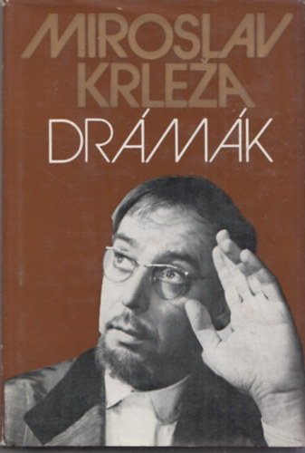 Miloslav Krleza - Miroslav Krleza dr�m�k