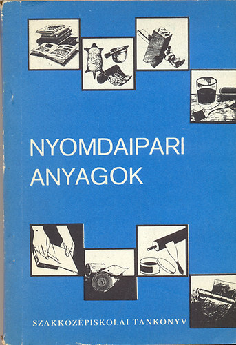 Iványi István - Nyomdaipari anyagok