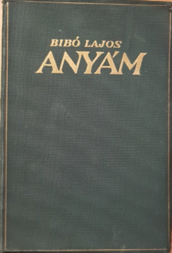 Bib Lajos - Anym I-II.