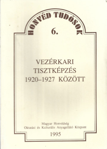 Dr. Lengyel Ferenc - Vezérkari tisztképzés 1920-1927 között