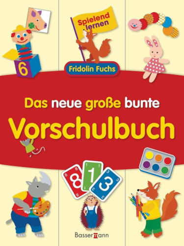 Das neue große bunte Vorschulbuch