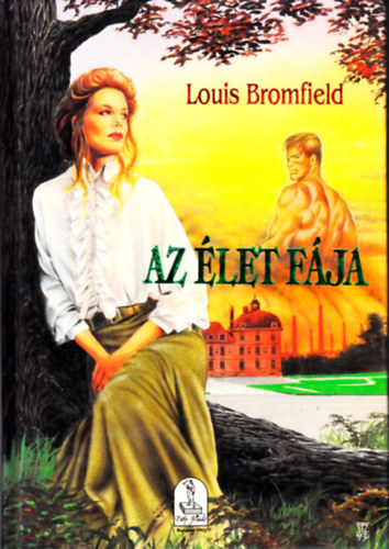 Louis Bromfield - Az let fja