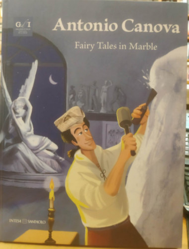 Stefano Zuffi, Cinzia Battistel Antonio Canova (illus.) - Fairy Tales in Marble