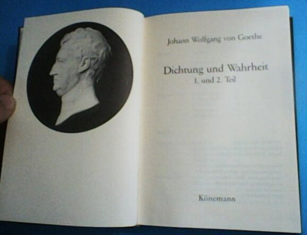 Johann Wolfgang von Goethe - Dichtung und Wahrheit (1. und 2. Teil) Werke 8