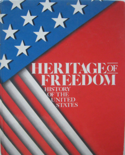 Donald A. Ritchie - Heritage of Freedom (A szabads�g �r�ks�ge-angol nyelv�)