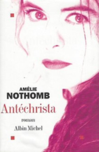 Amélie Nothomb - Antéchrista