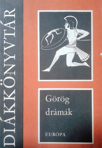 Szophokl�sz, Euripid�sz, Arisztophan�sz Aiszkh�losz - G�r�g dr�m�k: Lel�ncolt Prom�theusz + Antigon� + Iphigeneia Auliszban + A madarak