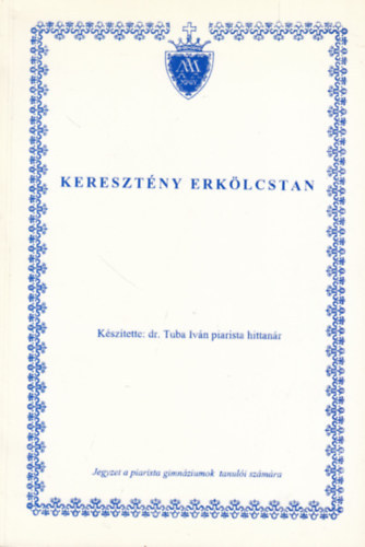 Tuba Ivn - Keresztny erklcstan