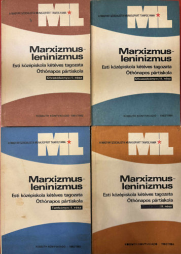 Marxizmus-Leninizmus - Esti k�z�piskola k�t�ves tagozata, �th�napos p�rtiskola (Tank�nyv I-II + Olvas�k�nyv I-II)