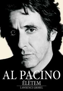 Lawrence Grobel - Al Pacino - Életem