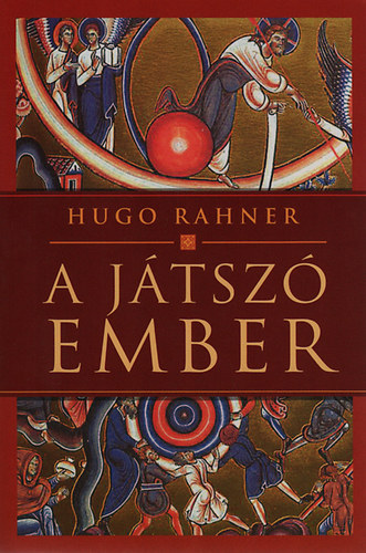 Hugo Rahner - A jtsz ember