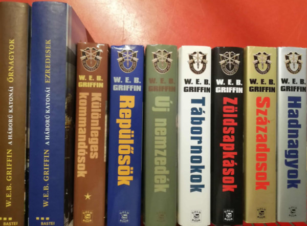 W. E. B. Griffin - A hbor katoni 1-9. (10 ktetben) / Hadnagyok, Szzadosok, rnagyok, Ezredesek, Zldsapksok, Tbornokok, j nemzedk, Replsk, Klnleges kommandsok I-II.