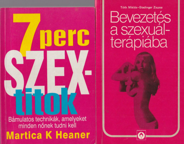Piskty- Sebestny, Martica K. Heaner, Tth Mikls - 3 db szexknyv: Bevezets a szexulterpiba + 7 perc szextitok + Csillagjsls szerelmeseknek