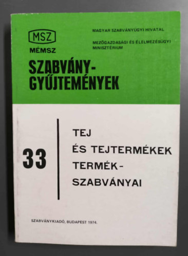 Tej és tejtermékek termékszabványai (szabványgyűjtemények 33)