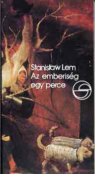 Stanislaw Lem - Az emberis�g egy perce (m�rleg)