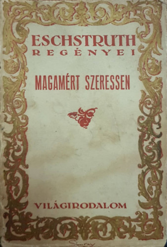 Nataly von Eschstruth - Magam�rt szeressen