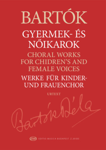 Bartók Béla - Gyermek- és nőikarok