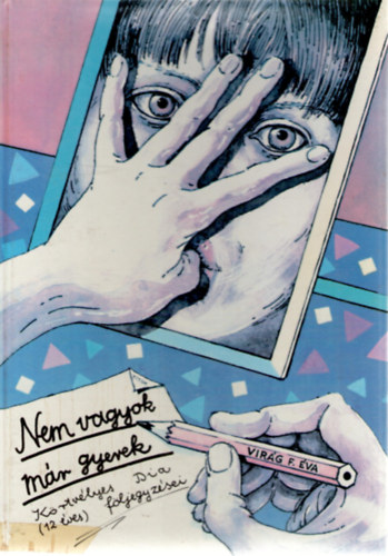 Vir�g F. �va - Nem vagyok m�r gyerek