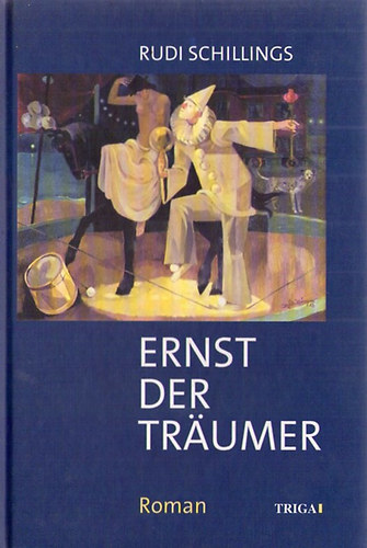 Rudi Schillings - Ernst der Tr�umer
