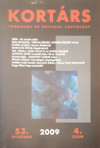 Kort�rs irodalmi �s kritikai foly�irat 2009 53. �vfolyam 4. sz�m