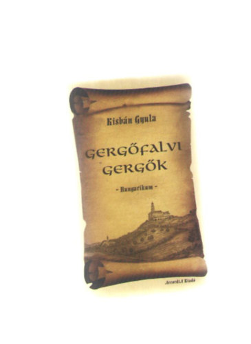 Kisb�n Gyula - Gerg�falvi Gerg�k