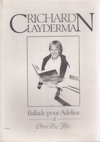 Richard Clayderman: Ballade pour Adeline & other big hits