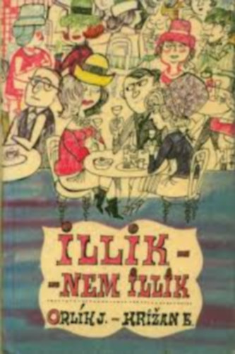 J.-Krizan E. Orlik - Illik-nem illik (illemszab�lyok)
