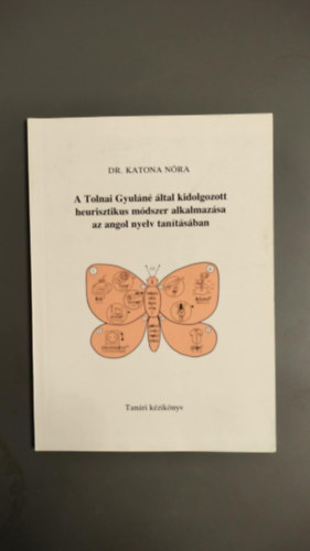 A tolna Gyuláné által kidolgozott heurisztikus módszer alkalmazása az angol nyelv tanításban