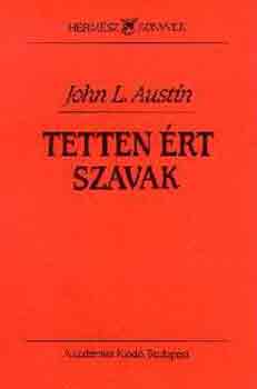 John L. Austin - Tetten �rt szavak